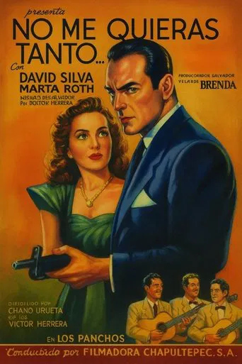 No me quieras tanto...