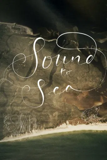 Watch Sound to Sea
