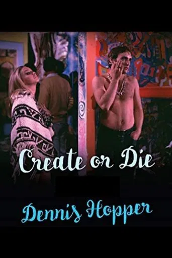 Watch Dennis Hopper: Create (or Die)