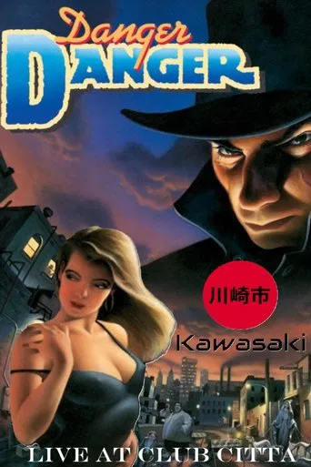 Danger Danger: Live In Kawasaki