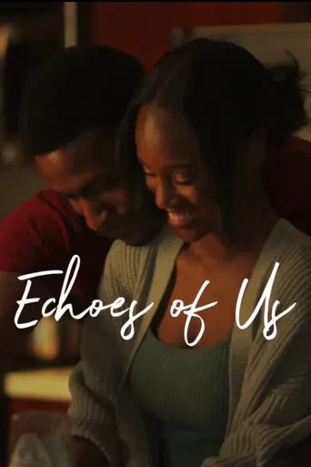 Watch Echoes of Us