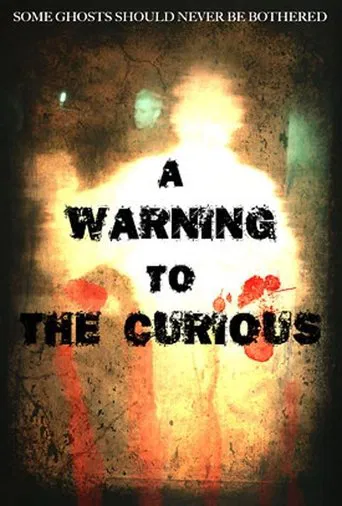 Watch A Warning to the Curious
