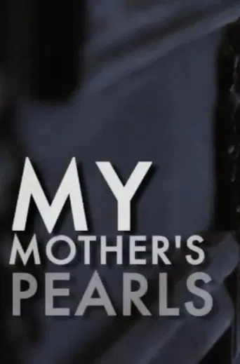 Watch My Mother's Pearls