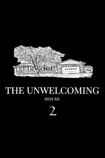 Watch The Unwelcoming House 2
