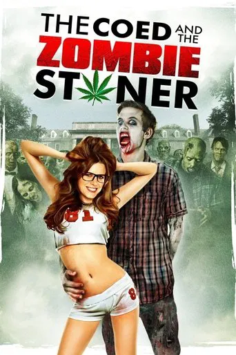Watch The Coed and the Zombie Stoner