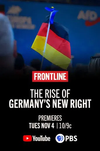 Watch The Rise of Germany’s New Right