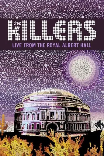 Watch The Killers: Live from the Royal Albert Hall