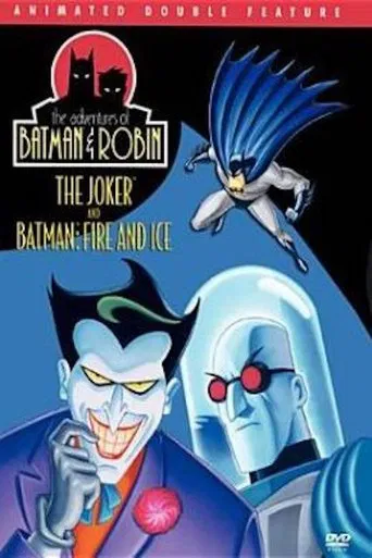 The Adventures of Batman & Robin: The Joker and Batman: Fire And Ice