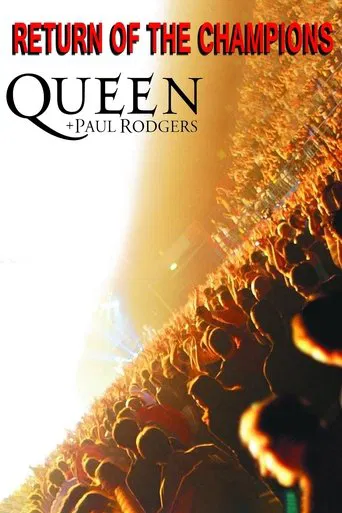 Watch Queen + Paul Rodgers: Return of the Champions