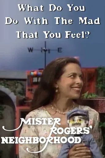 Mr. Rogers' Neighborhood: What Do You Do with the Mad That You Feel?