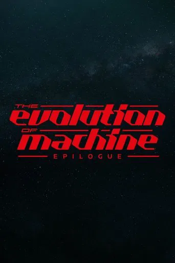 Evolution of Machine - Epilogue