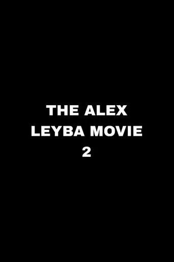 Watch The Alex Leyba Movie II