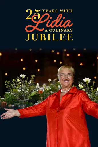 Watch 25 Years with Lidia: A Culinary Jubilee