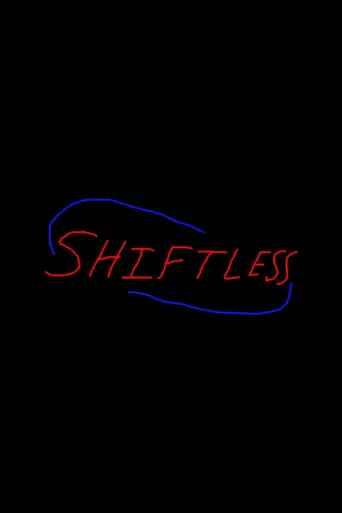 Shiftless