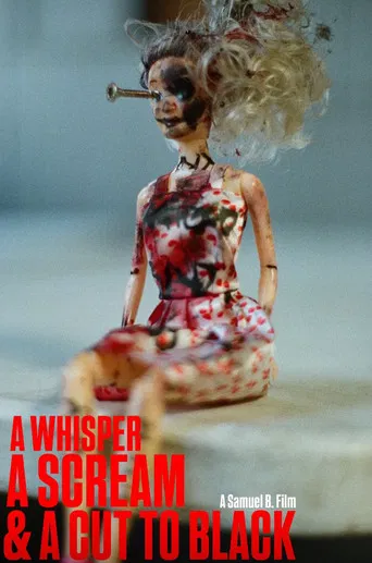 Watch A Whisper, A Scream & A Cut to Black