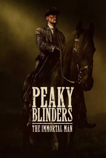 Peaky Blinders: The Immortal Man