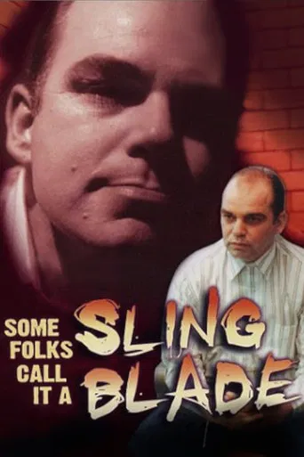 Watch Some Folks Call It a Sling Blade