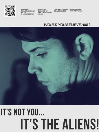 It’s Not You… It’s the Aliens