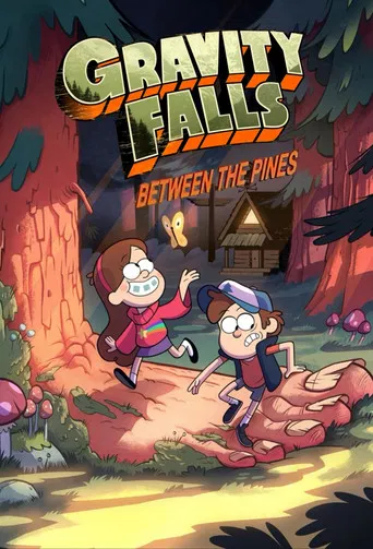 Gravity Falls: Between the Pines
