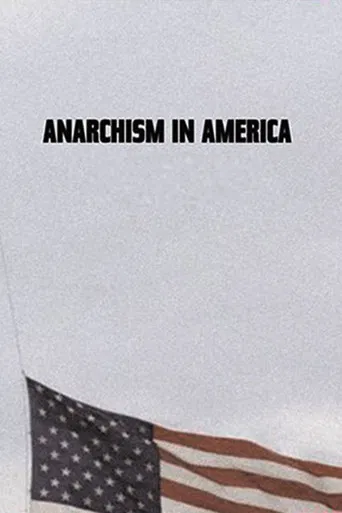 Watch Anarchism in America