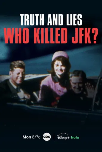 Truth and Lies: Who Killed JFK?