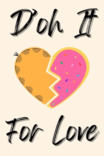 Watch D'oh It for Love