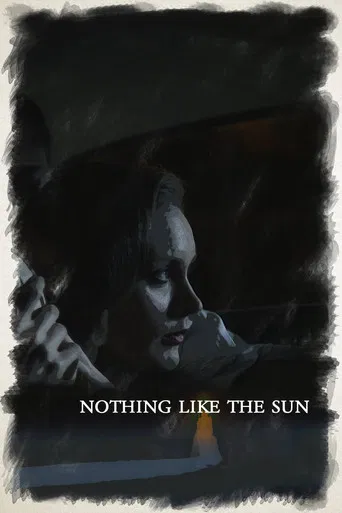 Watch Nothing Like The Sun