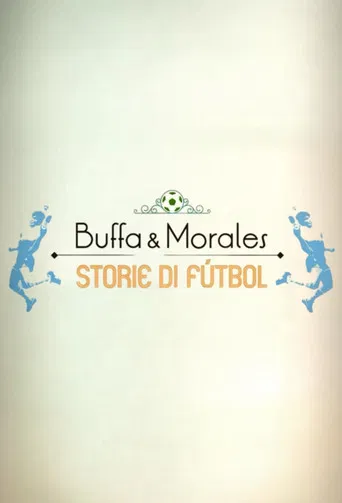 Buffa e Morales: storie di fútbol