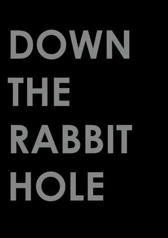 Watch Down the Rabbit Hole