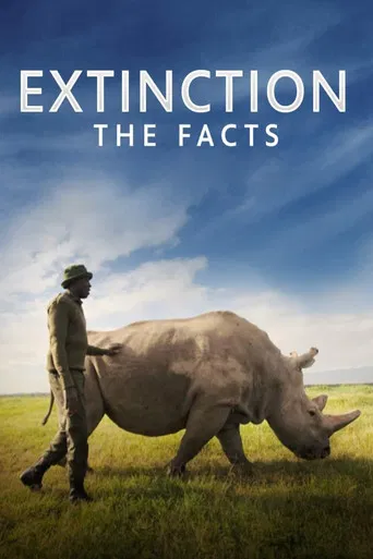 Watch Extinction: The Facts