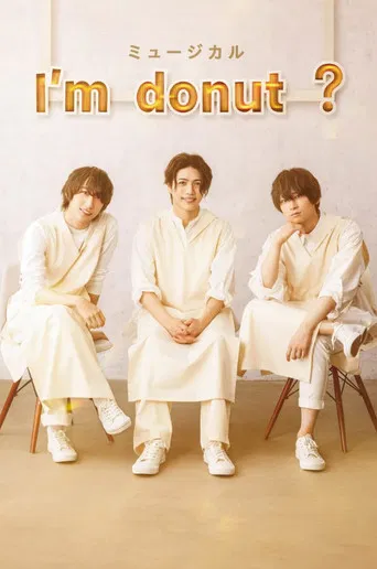 Watch Musical 「I’m donut ?」