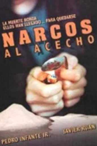 Narcos al acecho
