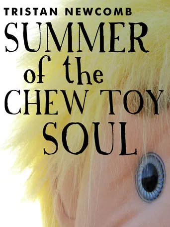 Summer of the Chew Toy Soul