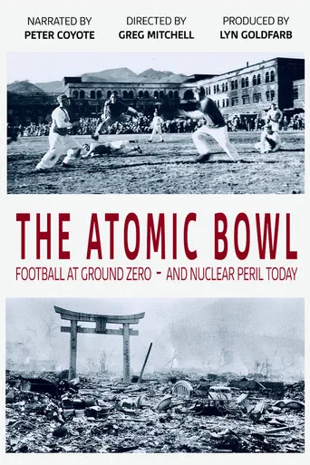 The Atomic Bowl: Football at Ground Zero -- And Nuclear Peril Today