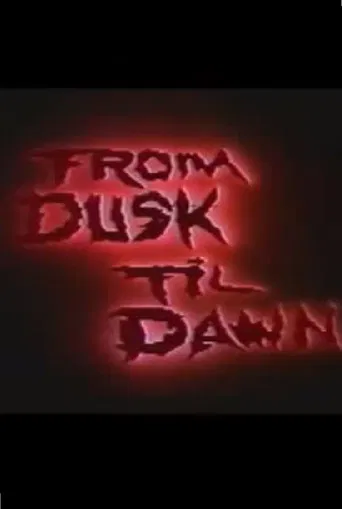 From Dusk Til Dawn