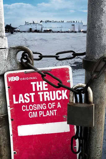 Watch The Last Truck: Closing of a GM Plant