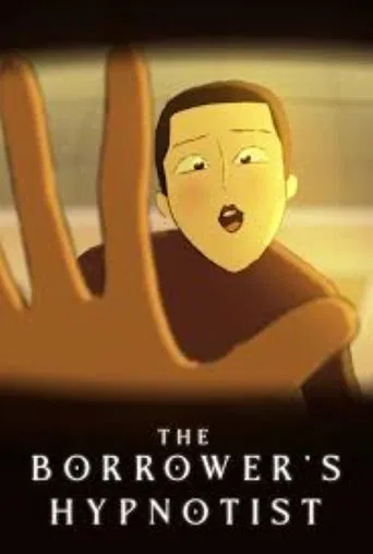 Watch The Borrower's Hypnotist