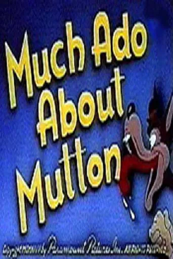 Watch Much Ado About Mutton