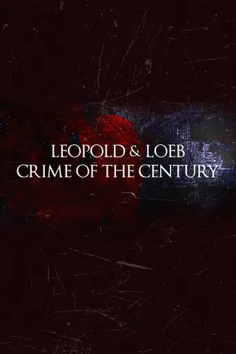 Leopold and Loeb: The Crime of the Century
