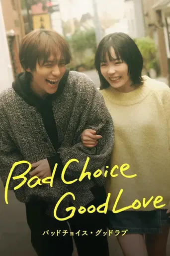 Bad Choice Good Love
