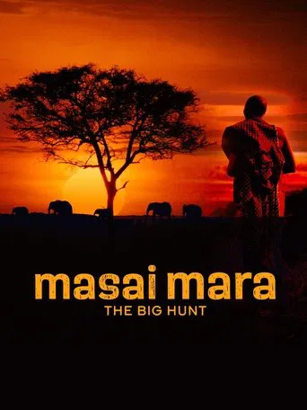 Watch Masai Mara: The Big Hunt