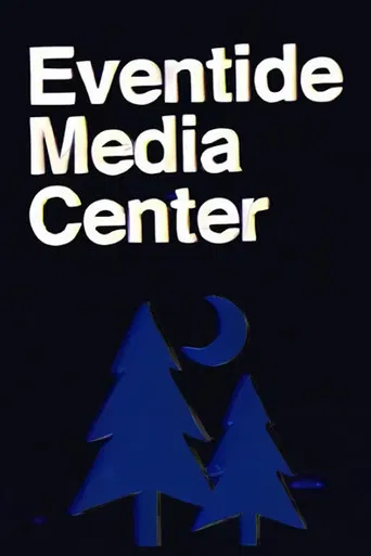 Watch Eventide Media Center