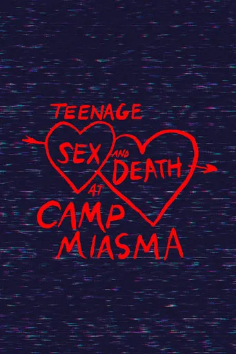 Teenage Sex and Death at Camp Miasma