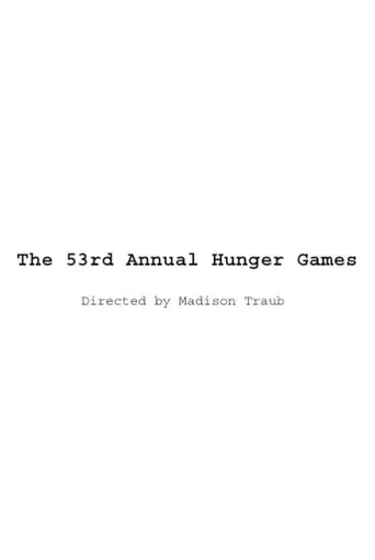 The 53rd Annual Hunger Games