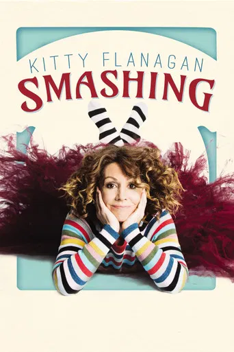 Kitty Flanagan: Smashing