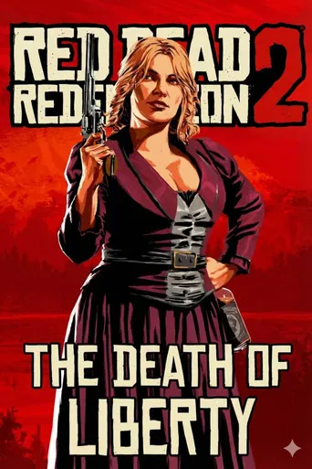 Red Dead Redemption 2: The Death of Liberty