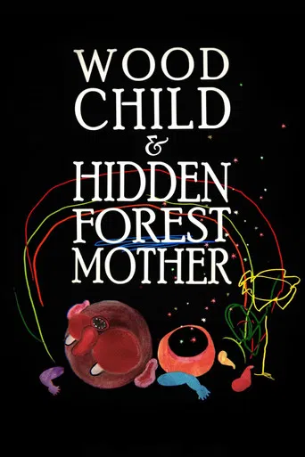Watch Wood Child and Hidden Forest Mother