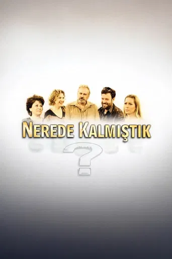 Nerede Kalmıştık