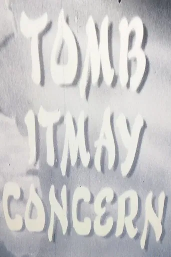 Watch Tomb Itmay Concern