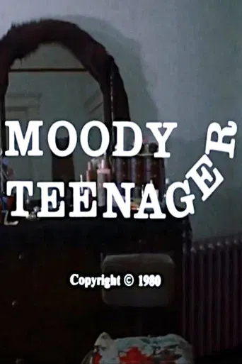 Watch Moody Teenager